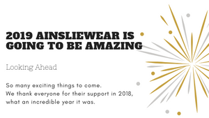 What to look forward to in 2019 AinslieWear